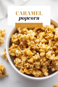 caramel popcorn in a white bowl with the words caramel popcorn above it on top