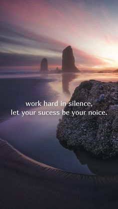 a rock with the words work hard in silence, let your success be your notice