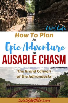 how to plan an epic adventure to ausable chasm the grand canyon of the adironds