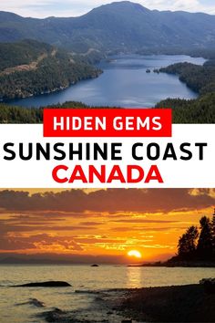 the sun setting over water and mountains with text that reads hidden gems sunshine coast canada