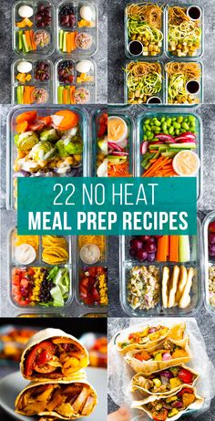 the meal prep is ready to be eaten and put in plastic containers with text overlay that reads, 22 no heat meal preps