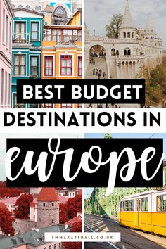 europe with the words best budget destinations in europe overlayed by images of colorful buildings