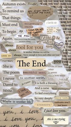 collage of words and pictures with the text'fool for you, the end '