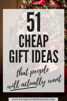 a christmas tree with presents on it and the words 51 cheap gift ideas that people will actually