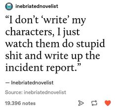 Tumblr Writing, Writing Problems, Writer Memes, Writer Humor, 9gag Funny, Writing Motivation, Writer Quotes