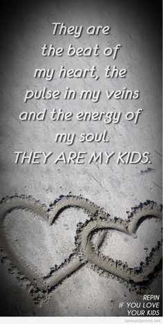 Love My Kids Quotes, My Children Quotes, Son Quotes, Life Quotes Love, Love My Kids, Daughter Quotes, Love My Boys, Mother Quotes, E Card