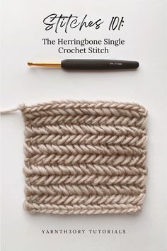 the herringbone single crochet stitch is shown next to a knitting needle and yarn