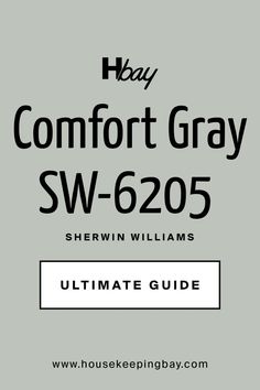 Comfort Gray SW-6205 by Sherwin Williams. The Ultimate Guide Sherwin Williams Comfort Gray, Gray Paint Colors Sherwin Williams, Exterior Paint Sherwin Williams, Color Undertones, Grey Bathroom Paint, Sherwin Williams Paint Gray, Light Green Paint, Exterior Gray Paint, Green Grey Paint