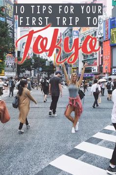 people crossing the street in tokyo with text overlay reading 10 tips for your first trip to tokyo