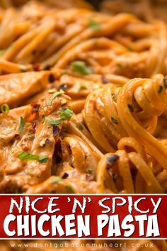 a close up of a plate of chicken pasta with the words nice n'spicy chicken pasta