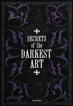 the book cover for secrets of the darkest art