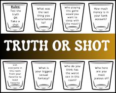 a set of glasses with the words truth or shot