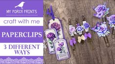 purple flowers and paper clips on a wooden table with the words my porch prints craft with me