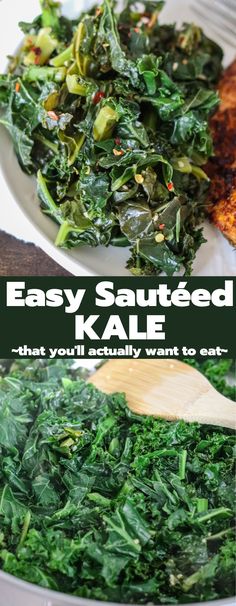 kale salad in a white bowl with a wooden spoon on the side and an easy sauteed kale that you'll actually want to eat