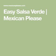 the mexican phrase easy salsa verde is written in white on a green background with an image of