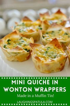 mini quiche in wonton wrappers on a plate with text overlay that reads, mini quiche in wonton wrappers made in a muffin tin