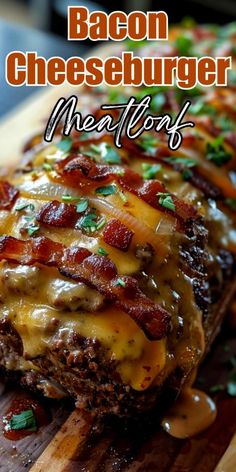 bacon cheeseburger meatloaf on a cutting board with the title above it