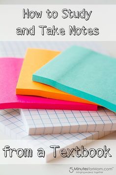 colorful notebooks with the title how to study and take notes from a textbook