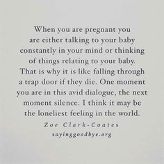 a poem written in black and white with the words when you are pregnant, you are either talking to your baby constantly in your mind or thinking