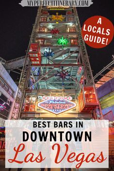 the best bars in downtown las vegas at night with text overlay that says best bars in downtown las vegas