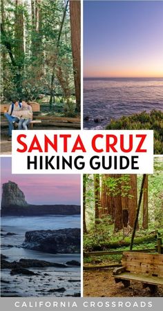 the santa cruz hiking guide is shown in four different pictures, including trees and water