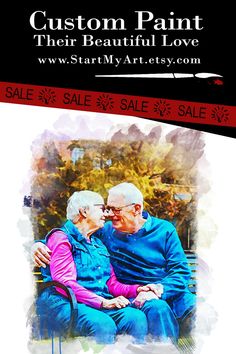 an elderly couple sitting on a bench with the text custom paint their beautiful love sale