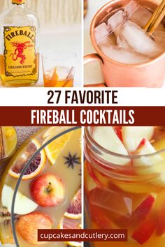 several different types of cocktails and drinks with text overlay that reads 27 favorite fireball cocktails