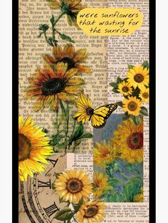 sunflowers and clock collage on an old book page with the words, we're flowers that waiting for the sunrise