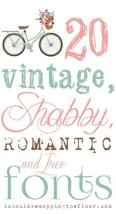 an old fashioned bicycle with the words vintage, shabby romantic and free fonts