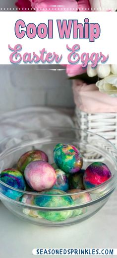 colorful easter eggs in a bowl with text overlay that says cool whip easter eggs