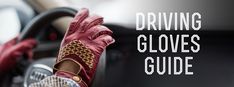 Driving Gloves Guide Man Stuff, Man Style, Arm Warmers, Fingerless Gloves, Different Styles