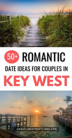 two photos with the words romantic date ideas for couples in key west, and an image of