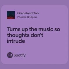 a purple background with the words turn up the music so thought don't intrude