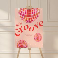 there is a sign that says let's groove on it