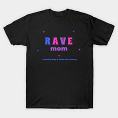 This Rave Mom t-shirt is perfect for music festivals and raves -- Choose from our vast selection of Crewneck and V-Neck T-Shirts to match with your favorite design to make the perfect graphic T-Shirt. Pick your favorite: Classic, Boxy, Tri-Blend, V-Neck, or Premium. Customize your color! For men and women. Music Festivals, Music Festival, V Neck T Shirt, Graphic T Shirt, Graphic Tshirt, Men And Women, For Men, V Neck, T Shirts