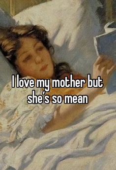 #whisper #mother #daughter #girlhood Strength Of A Mother Quotes, How To Deal With A Toxic Mother, I Could Be A Good Mother, Thoughtful Daughter Aesthetic, Bad Relationship With Mom, Mother Problems, Thought Daughter Core