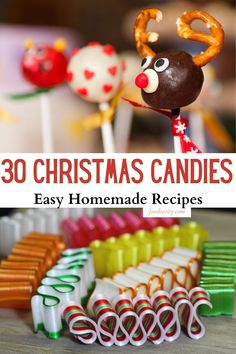 christmas candies and candy sticks with the title overlay that reads, 30 christmas candies easy homemade recipes