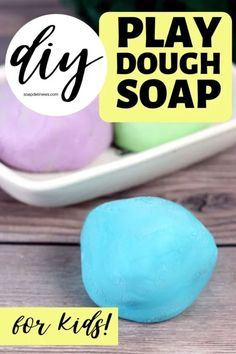 diy play dough soap for kids with text overlay that reads diy play dough soap for kids