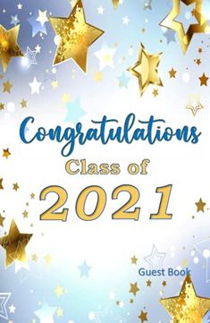 congratulations card with gold stars and the words class of 2021 written in white on a blue background