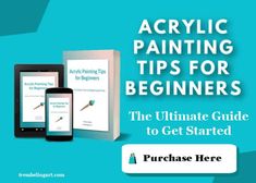 the ultimate guide to getting started acrylic painting tips for beginners by purchase here