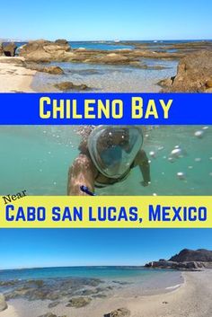 two pictures with the words chileno bay and cabo san lucas, mexico on them