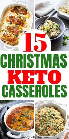 christmas keto casserole collage with the words 15 christmas keto casseroles