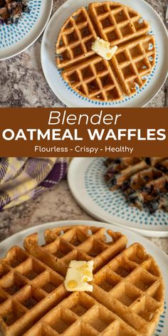 three plates with waffles on them and the words, blender oatmeal waffles