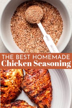 the best homemade chicken seasoning is in a white bowl with two pieces of chicken