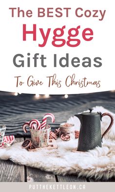 the best cozy hygge gift ideas to give this christmas