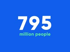 the words 795 million people on a blue background