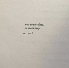 an old book with the words you owve me sleep, so much sleep