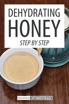 how to dehydrat honey step by step with pictures and text overlay