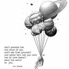 a drawing of the solar system holding balloons in front of a quote from an unknown person