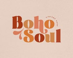 the word boho soul written in orange and red on a beige background with an abstract design